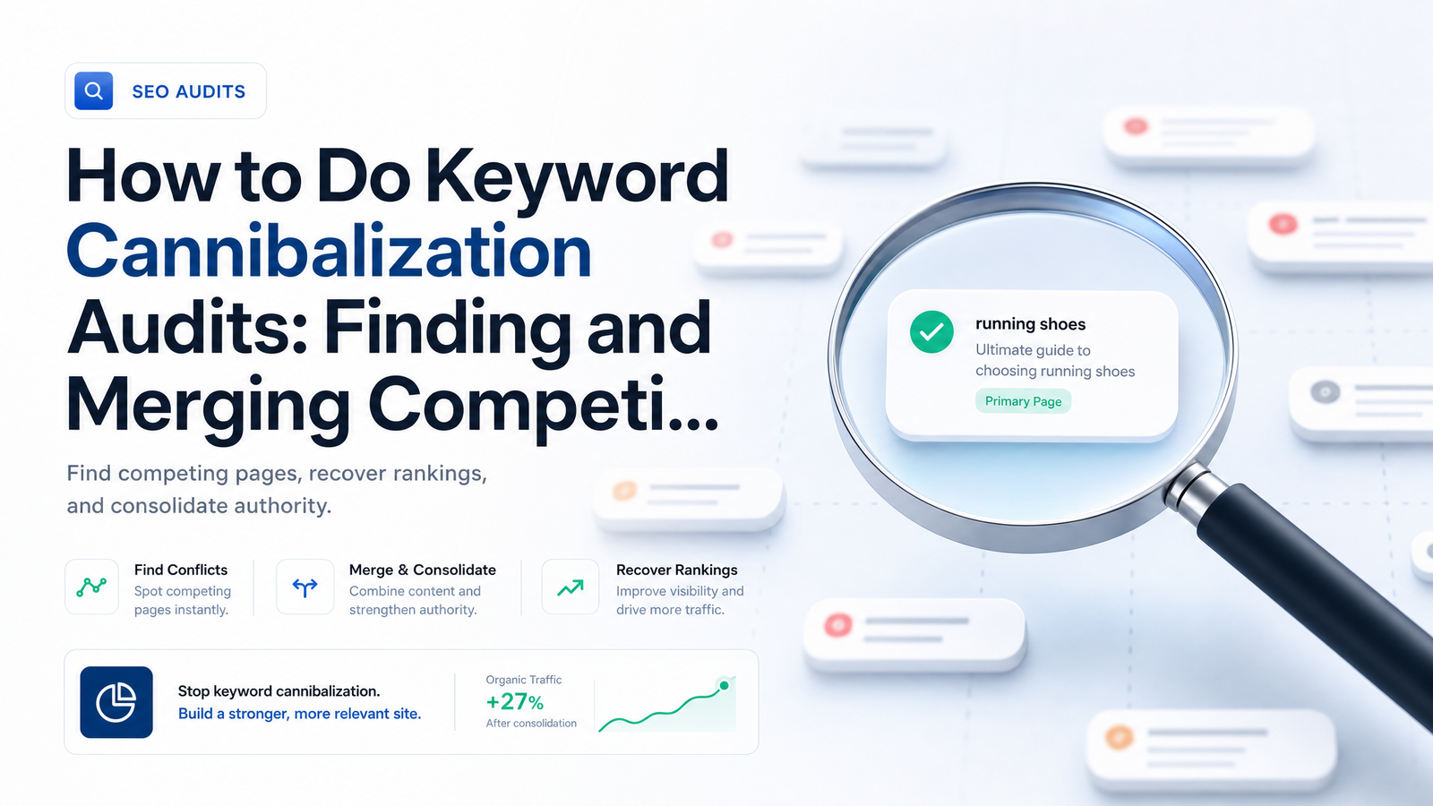 Cover image for “Keyword Cannibalization: Find It, Fix It, Prevent It”